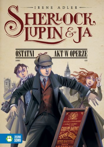Sherlock Lupin i ja Ostatni akt w operze (Polska Wersja Jezykowa)