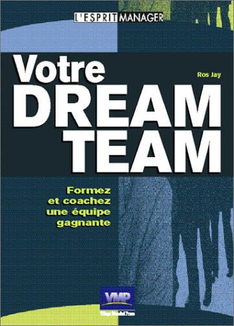 Votre dream team