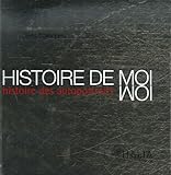 Histoire de moi : Histoire des autoportraits by 