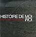 Histoire de moi : Histoire des autoportraits by 
