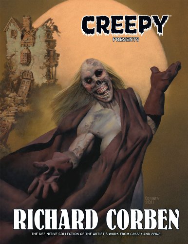 Creepy Presents Richard Corben by Various Author, Bruce Jones, Doug Moench, Richard Corben