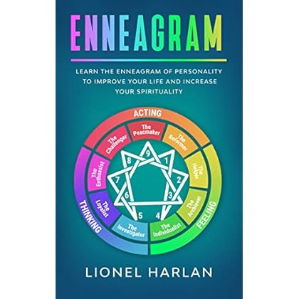 ENNEAGRAM: Learn the Enneagram of Personality to Improve Your Life and Increase Your Spirituality ENNEAGRAM: Learn the Enneagram of Personality to Improve Your Life and Increase Your Spirituality