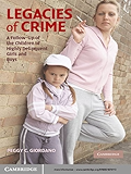 Legacies of Crime (Cambridge Studies in Criminology)