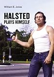 Halsted Plays Himself (Semiotext(e) Native Agents) by