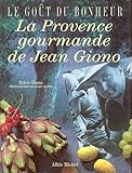 La Provence gourmande de Jean Giono by