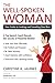 The Well-Spoken Woman: Your Guide to Looking and Sounding Your Best