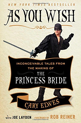 "As You Wish - Inconceivable Tales from the Making of The Princess Bride" av Cary Elwes
