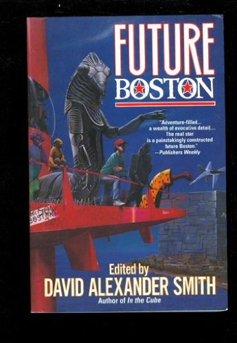 Future Boston: The History of a City 1990-2100