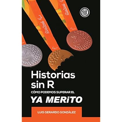 Historias Sin R: Como Eliminar el Ya Merito Historias Sin R: Como Eliminar el Ya Merito