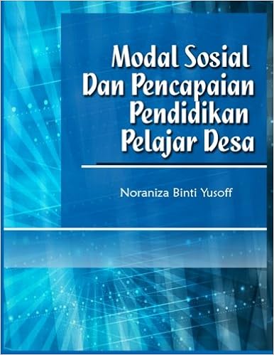 Modal Sosial Dan Pencapaian Pendidikan Pelajar Desa (Malay Edition 