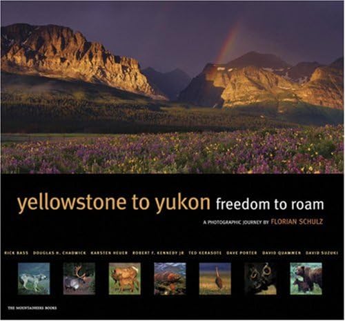 Yellowstone to Yukon: Freedom to Roam Paperback – March 5, 2008