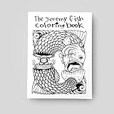 The Jeremy Fish Coloring Book