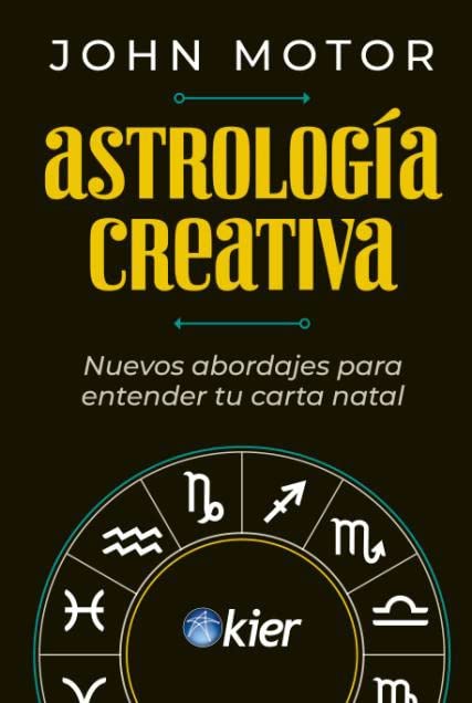 Astrología creativa: Nuevos abordajes para entender tu carta natal