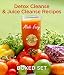 Detox Cleanse & Juice Cleanse Recipes Made Easy: Smoothies and Juicing Recipes by