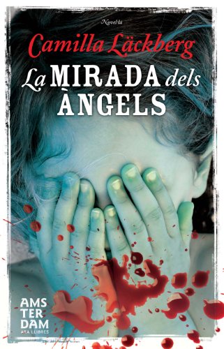 La mirada dels àngels (Novel-La (amsterdam)) (Catalan Edition)