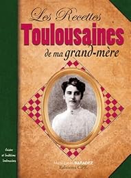 Recettes toulousaines de ma grand-mère