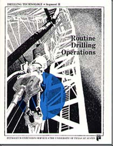Routine Drilling Operations, Segment II (Drilling Technology)