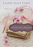 Moonlight Promise (Ebook Shorts): A Sincerely Yours Novella by Laurie Alice Eakes