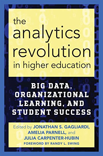 The Analytics Revolution in Higher Education: Big Data, Organizational Learning, and Student Success