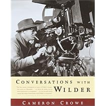 Conversations with Wilder　 Cameron Crowe Conversations with Wilder by Cameron Crowe | Goodreads