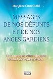 Messages de nos défunts et de nos anges gardiens : Et si un être cher décédé tentait de vous pa by 