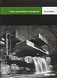 Frank Lloyd Wright's Fallingwater (Building Block Series) by Ezra Stoller