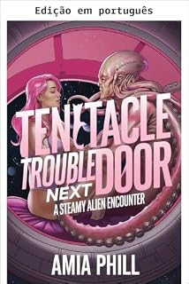 Livro Encrenca tentacular ao lado (Encontros alienígenas picantes)