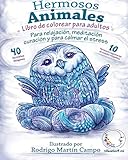 Libro de Colorear para Adultos Contra El Stress: Hermosos Animales - Para Relajación, Meditación, Curación Y Para Calmar El Stress (Anti-Estres Mandala De La Zen Arte-Terapia) (Spanish Edition) by relaxation4.me