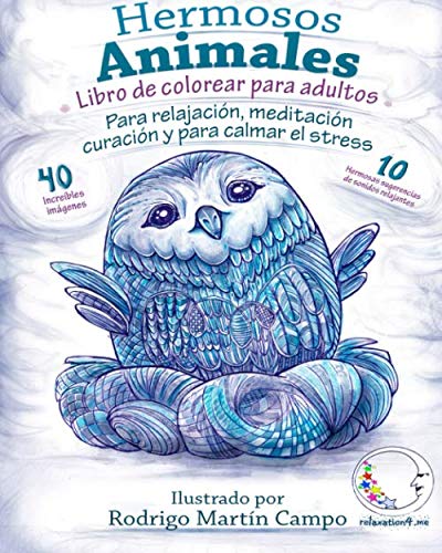 Libro de Colorear para Adultos Contra El Stress: Hermosos Animales - Para Relajación, Meditación, Curación Y Para Calmar El Stress (Anti-Estres Mandala De La Zen Arte-Terapia) (Spanish Edition) by relaxation4.me