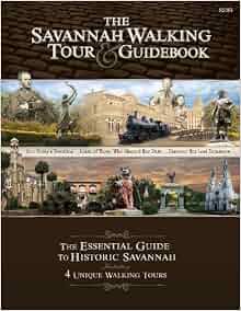 The Savannah Walking Tour &amp; Guidebook: Paul C. Bland: 9780615346397 ...