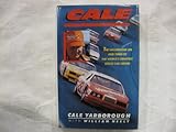 Cale: the Hazardous Life and times of the World's Greatest Stock Car Driver
