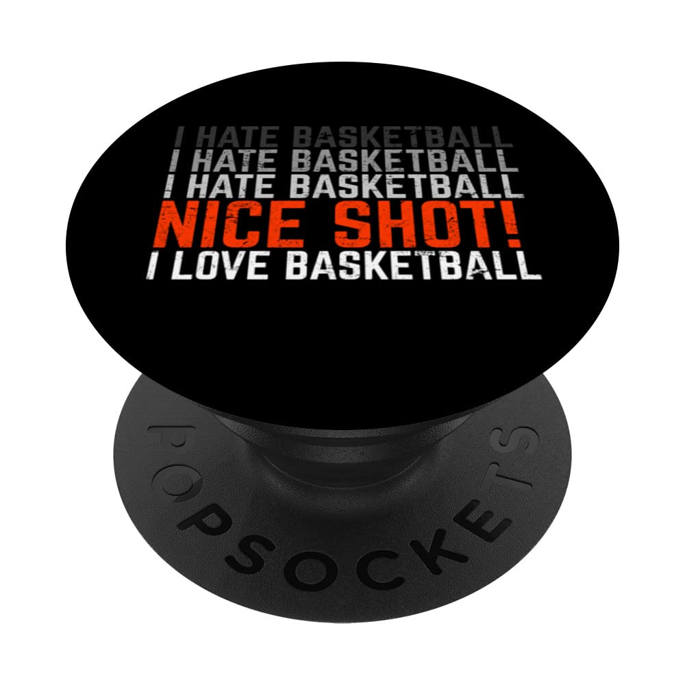 I Hate Basketball I Love Basketball Funny Basketball Player PopSockets Swappable PopGrip