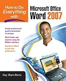How to Do Everything with Microsoft Office Word 2007 by Guy Hart-Davis