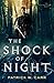 The Shock of Night (The Darkwater Saga) by Patrick W. Carr