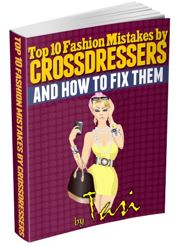 Top Ten Fashion Mistakes by Crossdressers And How To Fix them