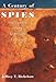 A Century of Spies: Intelligence in the Twentieth Century