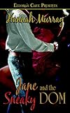 Front cover for the book Jane and the Sneaky Dom by Hannah Murray