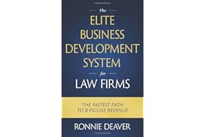 The Elite Business Development System for Law Firms: The Fastest Path to 8-Figure Revenue