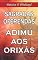 Livro Sagradas Oferendas: Adimú aos Orixás