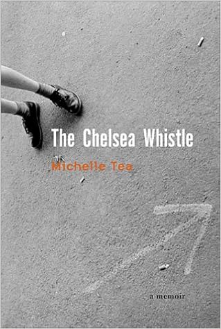 The Chelsea Whistle: A Memoir (Live Girls) The Chelsea Whistle: A Memoir (Live Girls)