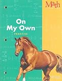 On My Own: Practice Workbook, Grade 4 (Math Advantage)