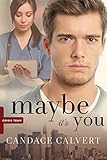 Maybe It's You (Crisis Team) by 