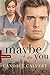 Maybe It's You (Crisis Team) by 