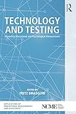Technology and Testing: Improving Educational and Psychological Measurement (Ncme Applications of Educational Measurement and Assessment)
