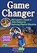 Game Changer: Phil Lawler's Crusade to Help Children by Improving Physical Education by 