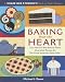 Baking from the Heart: Our Nation's Best Bakers Share Cherished Recipes for The Great American Bake by