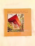 Frank Lloyd Wright's Seth Peterson Cottage: Rescuing a Lost Masterwork by 