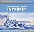 The Aircraft Carrier Intrepid (Anatomy of the Ship)