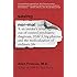 Saving Normal: An Insider's Revolt against Out-of-Control Psychiatric Diagnosis, DSM-5, Big Pharma, and the Medicalization of Ordinary Life