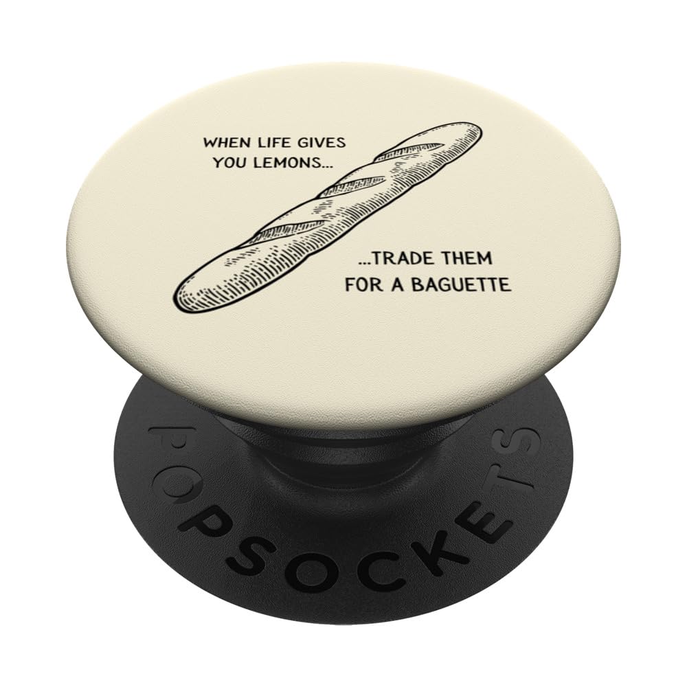 Funny Bread Humor Cute Baguette Life Gives You Lemons Trade PopSockets Swappable PopGrip